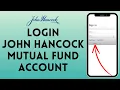How to Login John Hancock Mutual Fund Account 2024 Sign In to John Hancock Mutual Fund