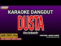 Download Lagu DUSTA KARAOKE DANGDUT - ELVY SUKAESIH