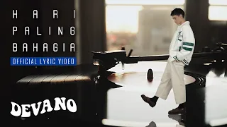 Download Devano - Hari Paling Bahagia (Official Lyric Video) MP3