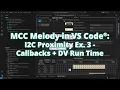 MCC Melody in VS Code I2C Proximity Ex 3 - Callbacks DV Run Time