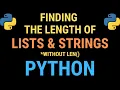 4 Ways to Find the Length of a List or String in Python without the len Function TUTORIAL