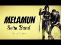 Download Lagu Setia Band - Melamun Lirik Video