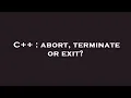 C abort terminate or exit