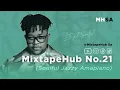 Download Lagu Mixtape Hub SA No21 - Soulful Jazzy Amapiano (Gaba Cannal, Mick Man, Kelvin Momo, Kabza De Small)