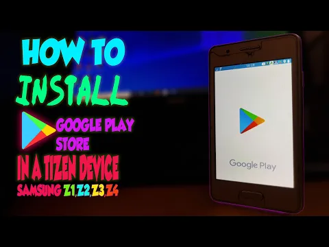 Download MP3 How To Install Google Play Store On Tizen Samsung Z1,Z2,Z3,Z4-Tizen To Android