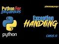 Python Exception Handling Mastery Avoid Crashes Debug Like a Pro Class 12