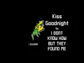 I DONT KNOW HOW BUT THEY FOUND ME - Kiss Goodnight [Jet Set Karaoke]