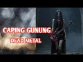 CAPING GUNUNG -  CAMPUR SARI - SYMPHONIC METAL COVER