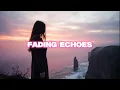 Download Lagu Veylo - Fading Echoes (Official Lyrics Video)