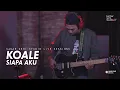 Download Lagu KSSLS #53 - KOALE - SIAPA AKU