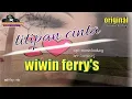 TITIPAN CINTA_ WIWIN FERRY'S_ CIPT:  MAMIN KEDUNG_ ARR:  KARPIN RJ