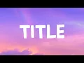 Meghan Trainor - Title (Lyrics)