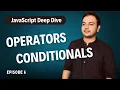 Episode 6 - Operators and Conditional Statements in JavaScript JavaScript Full Course