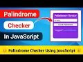 Palindrome Checker In JavaScript JavaScript Projects For Beginners JavaScript Projects CODE 5X