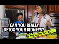 The Truth About Kidney Detox 7 Easy Ways to Cleanse Your Kidneys