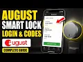 How to login to August Smart Lock and create user codes - Complete Guide
