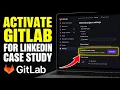 How to activate GitLab projects for LinkedIn case study creation - Step By Step