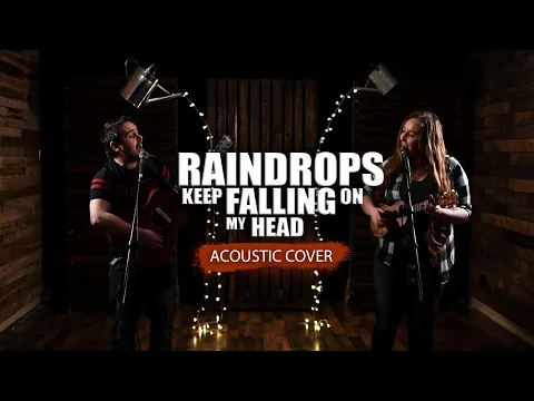 Download MP3 Raindrops Keep Falling On My Head (B.J. Thomas) | Acoustic cover by The Distance