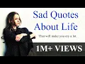Sad quotes about life that will touch your soul make you cry
