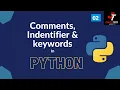 Comments Identifier and Keywords in Python JaggyTech