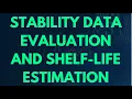 Stability Data Evaluation and Shelf Life Estimation