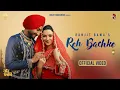 Download Lagu REH BACHKE ( Official Video) | Ranjit Bawa | Preet Aujla | Mangal Hathur | Desi Crew | True Makers