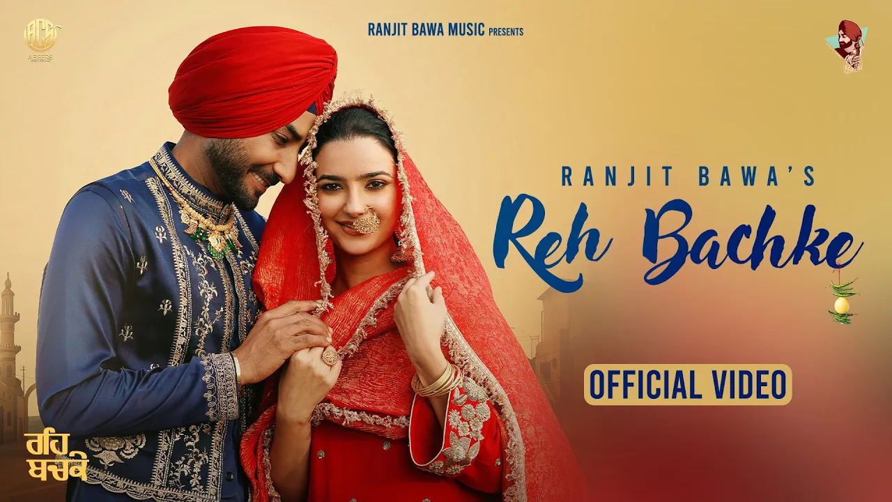 REH BACHKE ( Official Video) | Ranjit Bawa | Preet Aujla | Mangal Hathur | Desi Crew | True Makers REH BACHKE ( Official Video) | Ranjit Bawa | Preet Aujla | Mangal Hathur | Desi Crew | True Makers