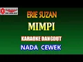 Download Lagu KARAOKE DANGDUT MIMPI - ERIE SUZAN (COVER) NADA CEWE