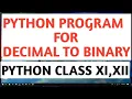 Python Programming - Convert Decimal to Binary Python program for converting decimal to binaryI