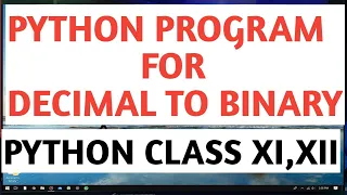 Python Programming - Convert Decimal to Binary Python program for converting decimal to binaryI