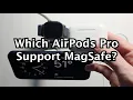 Do AirPods Pro 3 2 1 Support Qi Wireless or MagSafe Charging