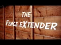The Fence Extender
