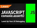 JavaScript Debug using console assert method