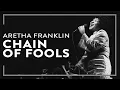 Download Lagu Aretha Franklin - Chain of Fools (Official Lyric Video)