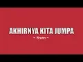Download Lagu #PUISI 36 AKHIRNYA KITA JUMPA \