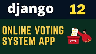 Django Voting System App - Build Your Own Online Voting Platform