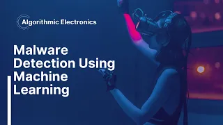 AE016 Malware Detection Using Machine Learning