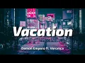 DEMON EMPERO Ft Veronica- Vacation [King Step Release] With Lyrics (XT MUSIC)