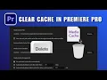 How to Clear Cache in Premiere Pro 2026 in 30 Seconds