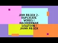 JAVA REGEX 2 - DUPLICATE WORDS HACKERRNAK SOLUTION JAAVA REGEX