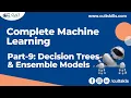 Part - 9 Decision trees Ensemble learning models Complete ML Learning LIVE course Cult Skills