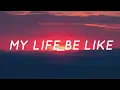 Download Lagu My Life Be Like (Ooh-Aah) - Grits (Lyrics) | Tiktok Song