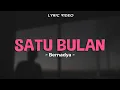 Download Lagu BERNADYA - SATU BULAN | Sudah Adakah Yang Gantikan Ku ?| Lirik Lagu Hits Indo 2024