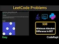 Minimum Absolute Difference in BST Leetcode Q 530 Python C Java LeetCode Daily Challenge
