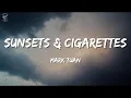 Mark Tuan – Sunsets \u0026 Cigarettes (Lyric Video) | (New Release)
