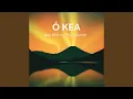 Lagu Ó KEA ((Acoustic Version))