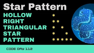 Code 112 Hollow Right Triangular Star Pattern Star patterns using Python 365 days of Code