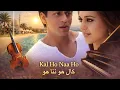 Lagu Kal Ho Naa Ho (كل هو نا هو) – Violin \u0026 Piano Emotional Instrumental Cover
