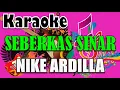 Download Lagu SEBERKAS SINAR -  Nike Ardilla  - KARAOKE HD NADA WANITA