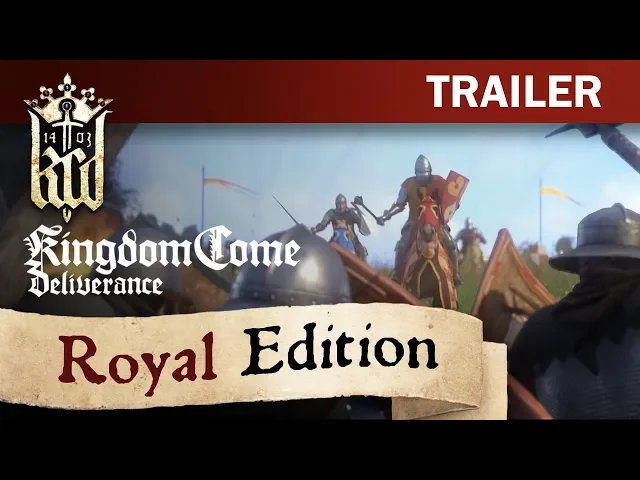 Kingdom Come: Deliverance - Royal Edition Trailer